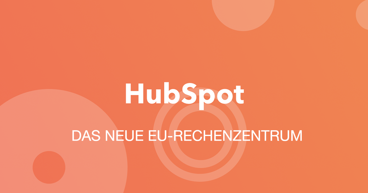HubSpot EU Rechenzentrum